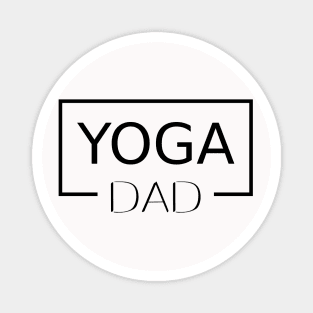 Yoga Dad shirt Fathers Day spiritual shirt Magnet